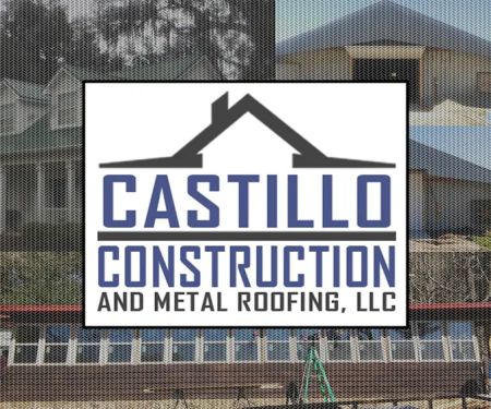 Castillo Construction and Metal Roofing, LLC