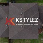 Kstylez Roofing & Construction